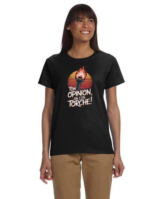 T-Shirt « Ton opinion, on s'en torche »
